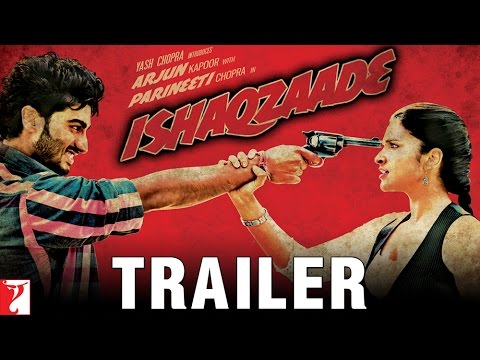 Ishaqzaade - Official Trailer | Arjun Kapoor | Parineeti Chopra