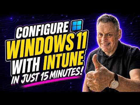 Windows 11: Intune Setup in 15 Minutes Windows 11: Intune Setup in 15 Minutes
