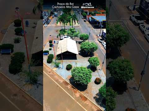 CACHOEIRA ALTA GOIÁS, PROJETO VISÃO AÉREA - PRAÇA DO BOI.