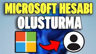 Microsoft Hesabı Nasıl Oluşturulur | Microsoft Hesabı Açma 2026