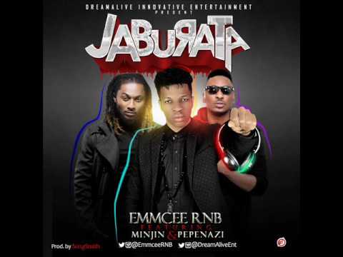 EmmCee RNB - Jaburata Ft Minjin x Pepenazi  (Prod  Songsmith) Audio