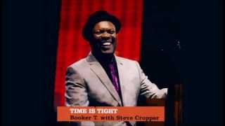 Time Is Tight - Booker T with Steve Croopper