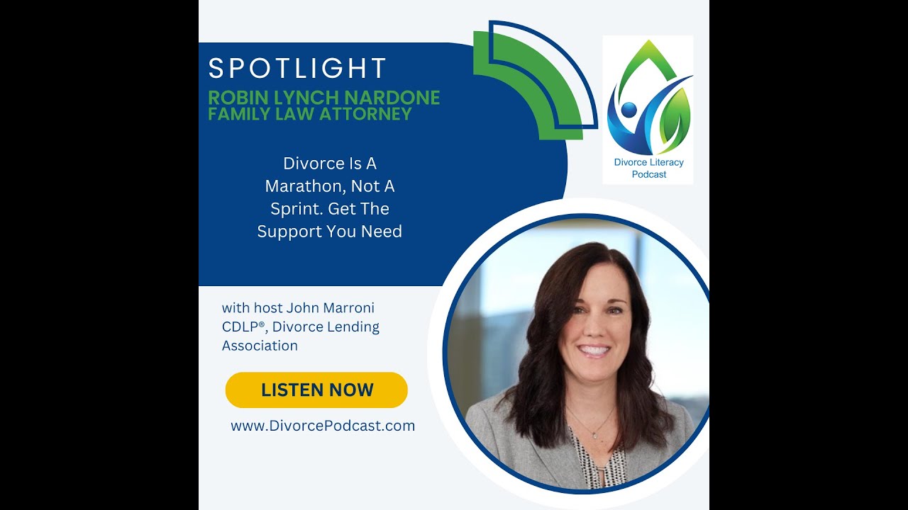 Divorce Is A Marathon, Not A Sprint. Get The Support You Need with John Marroni and Robin Nardone