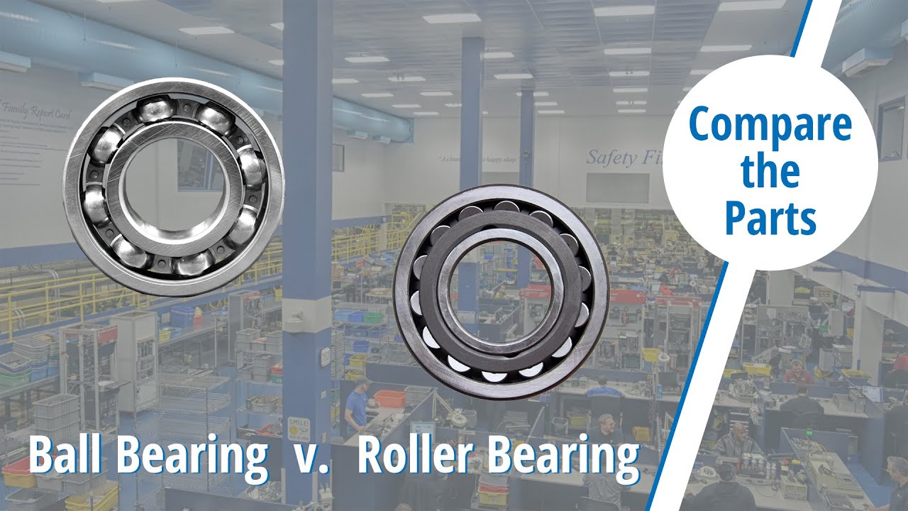 Compare the Parts: Ball Bearing v. Roller Bearing