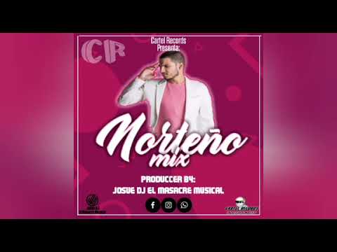 NORTEÑO MIX - JOSUE DJ EL MASACRE MUSICAL - CARTEL RECORDS - LOS TRAFICANTES MUSICALES