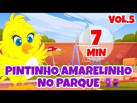Pintinho Amarelinho no Parque Vol. 5 - Giramille 7 min | Desenho Animado Musical