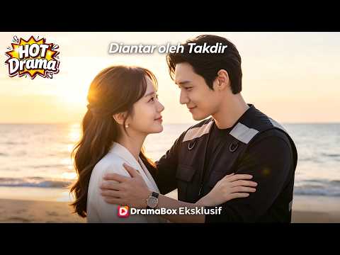Diantar oleh Takdir#Dramabox#drama #kdrama