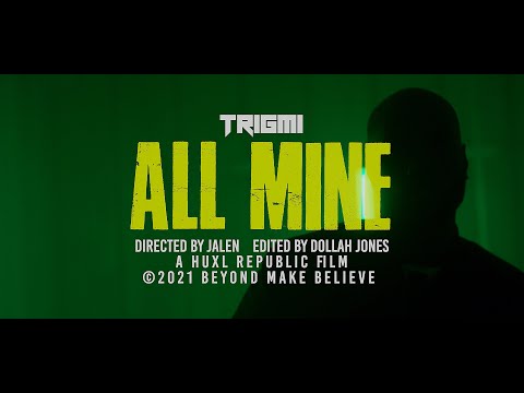TRIGMI - All Mine (Official Music Video)