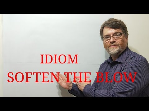 English Tutor Nick P Idioms (213) Soften the Blow