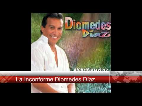 La Inconforme Diomedes Díaz