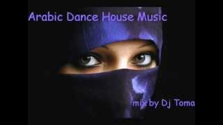 Arabic Turkey Israel Dance House Music Hits mix by Dj Toma