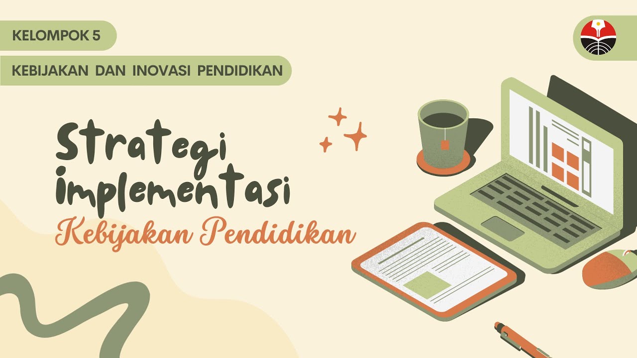 Strategi Implementasi Kebijakan Pendidikan - Kelompok 5