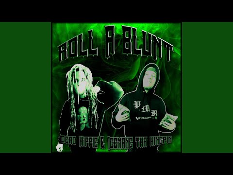 Roll A Blunt (feat. Dead Hippie)