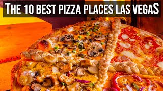 The 10 Best PIZZA PLACES In LAS VEGAS | Must Try Pizza Vegas 2021
