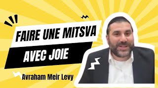 Faire une Mitsva avec Joie !!! (Likoutey Halakhot Birkat Odaa ו , ז Hiloula Rabbi Nathan )