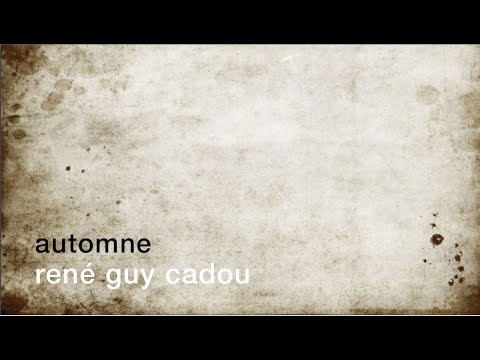 The minute of poetry: Autumn [René Guy Cadou]