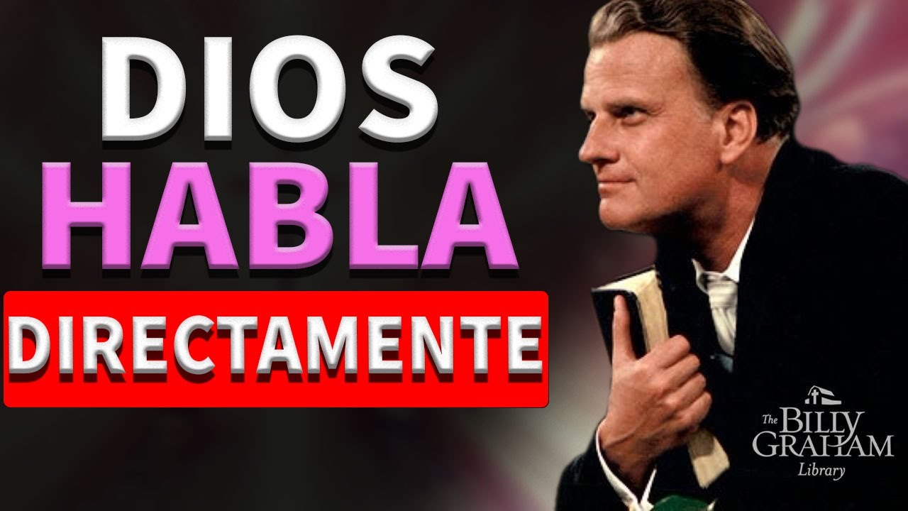 CÓMO DIOS HABLA A TU CORAZÓN SEGÚN BILLY GRAHAM | billy graham en español