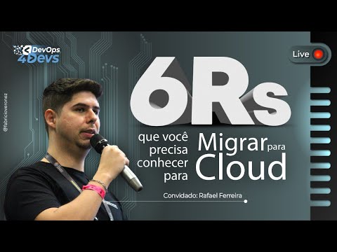 Os 6Rs que Você Precisa Conhecer para Migrar para a Cloud
