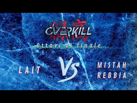 Overkill 2022: MISTAH REBBIA vs LAIT - Ottavi di finale // #OutbreakRapBattle