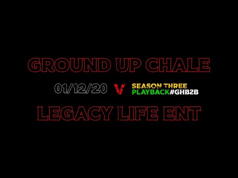 GHB2B -  GROUND UP CHALE VS LEGACY LIFE ENT 1/12/20