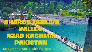 Sharda Neelam valley || Pakistan || Azaad Kashmir