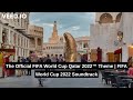 The Official FIFA World Cup Qatar 2022™ Theme | FIFA World Cup 2022 (Soundtrack))