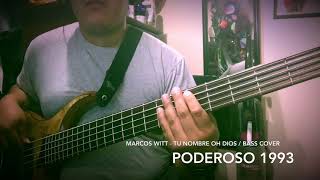 Tu Nombre Oh Dios - Marcos Witt / Bajo Bass Cover 🎧