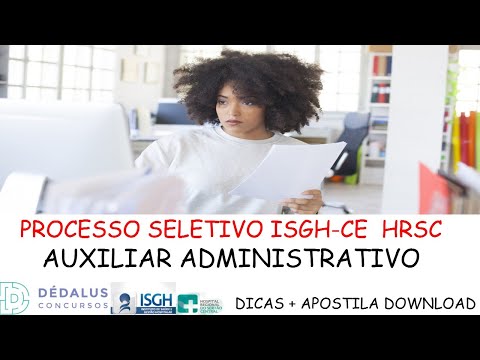 Processo Seletivo ISGH CE HRSC QUIXERAMOBIM Auxiliar Administrativo DICAS + APOSTILA DOWNLOAD