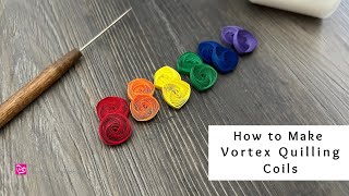 How to Make Vortex Quilling Coils | Quilling Techniques | Quilling for Beginners