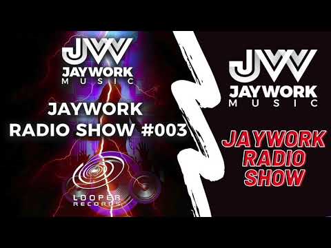 JAYWORK RADIO SHOW #003