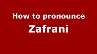 How to pronounce Zafrani