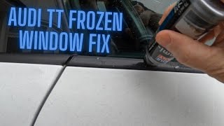 Audi TT frozen window fix using Liqui Moly Gummi pflege