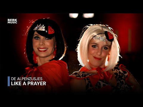 De Alpenzusjes - Like A Prayer