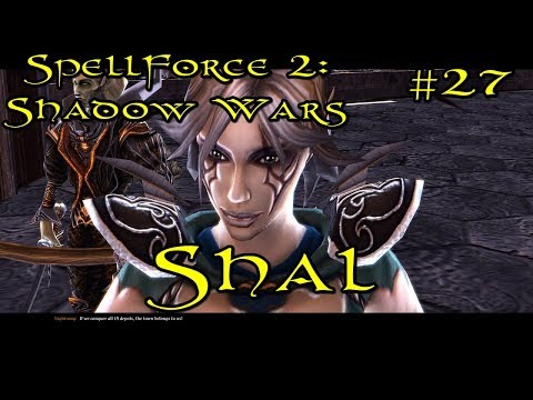 SpellForce 2: Shadow Wars Episode 27 - Shal