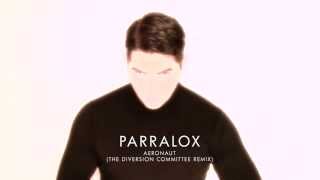 Parralox - Aeronaut (The Diversion Committee Remix)
