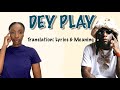Burna Boy - Dey Play (Afrobeats Translation: Lyrics and Meaning)