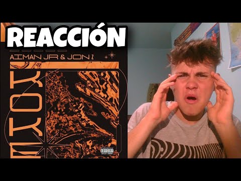 (REACCIÓN) Aiman JR X Jon Z - Koke