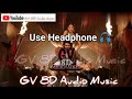 Manohari 8D Song | GV 8D Audio Music.