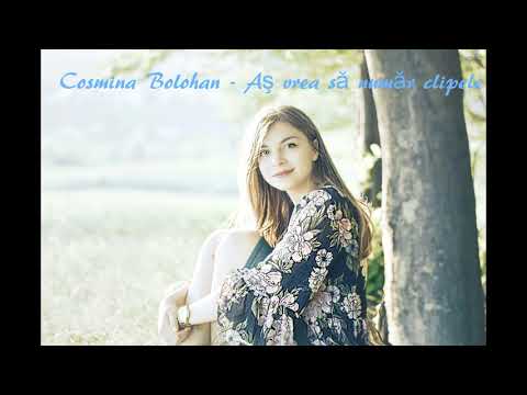 Cosmina Bolohan - Aş vrea să număr clipele |Cover|