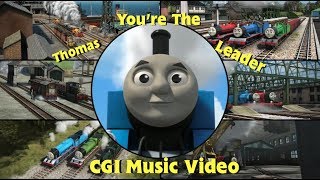 Thomas Youre the Leader (CGI Music Video)