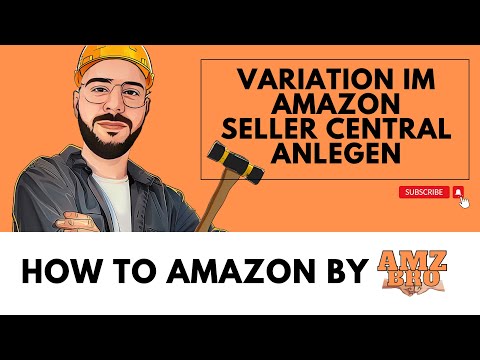 Amazon Varianten in unter 1 Minute erstellen: Schnell und einfach erklärt!