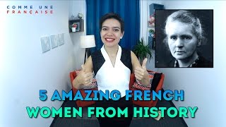 5 Amazing French Women Who Helped Change History