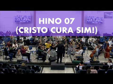 Harpa Cristã - Hino 07 (Cristo Cura, Sim!) - Orquestra AD Lapa