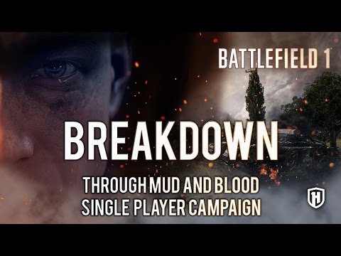 BREAKDOWN | Episode 1 Part 3 - BATTLEFIELD 1 Single Player Campaign Gameplay
