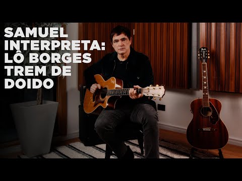 Samuel Rosa Interpreta: Trem de Doido