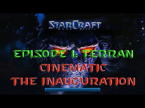 Starcraft Mass Recall - Episode I: Terran - Extra - Cinematic: The Inauguration [Remake]