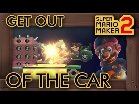 Super Mario Maker 2 - Mario Must Get Out Of The CAR!