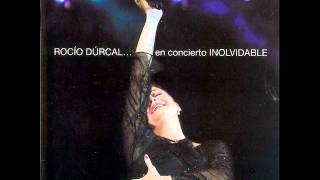 Desaires-Rocío Dúrcal/ Concierto Inolvidable