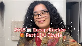 2025 🗓️ Recap/Review 🎁 Part 10.1 Finale  | Curly Cami Channel 