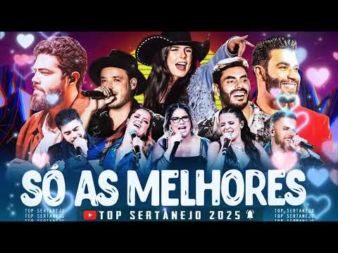 TOP 100 SERTANEJO 2025 🎶 As Melhores Mais Tocadas do Ano | Sertanejo Universitário